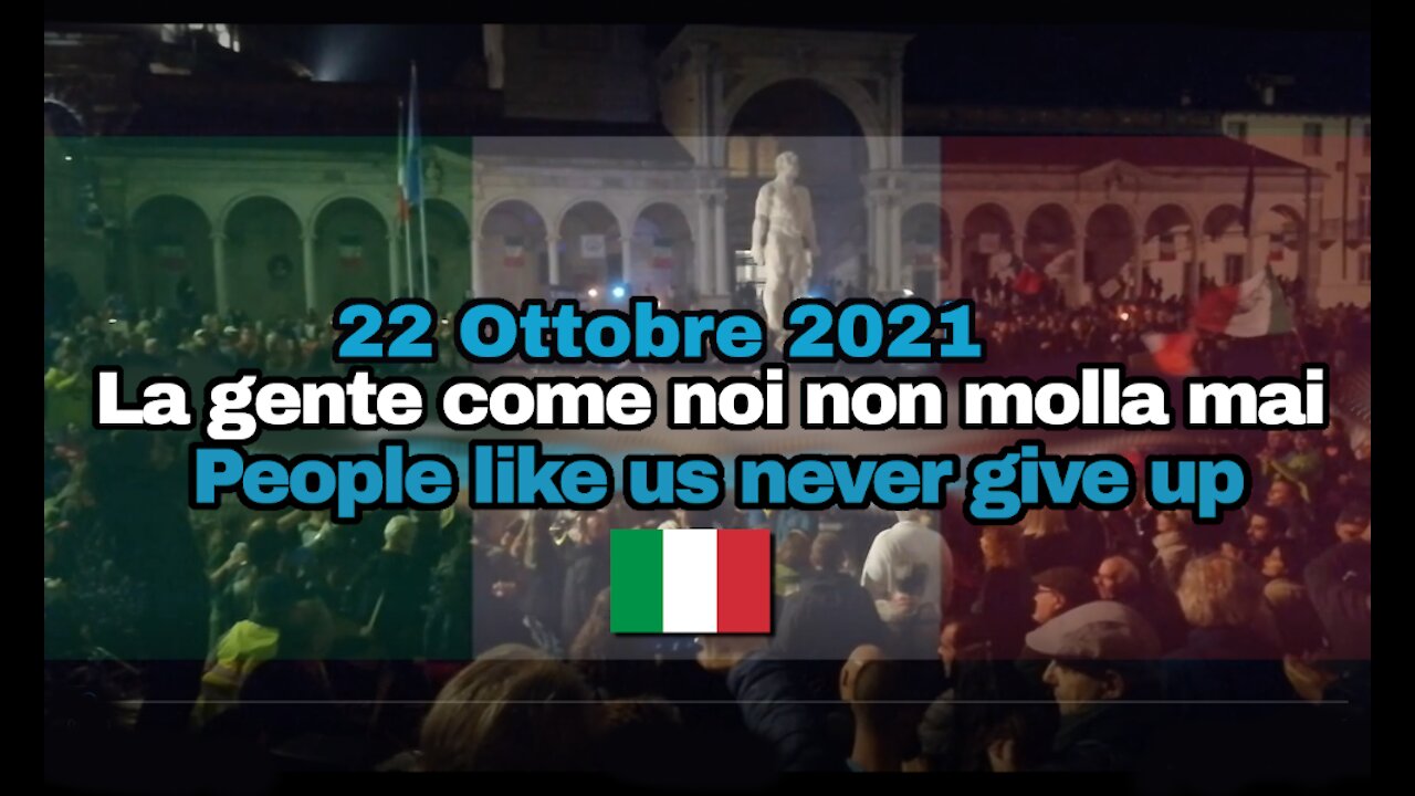 22 Ottobre 2021 - Italia NO Green Pass – La gente come noi, non molla mai