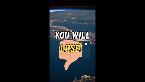 You will LOSE when...