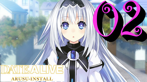 Let's Play Date A Live: Arusu Install [02]