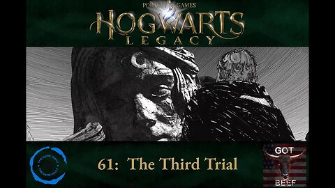 Hogwarts Legacy 61: The Third Trial