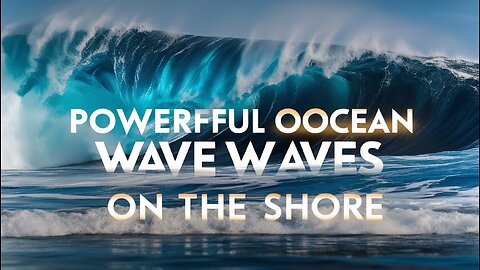 Ocean Waves The Raw Power of Nature's Rhythm