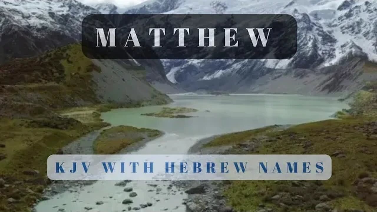 The Gospel of Matthew (KJV with Hebrew names)