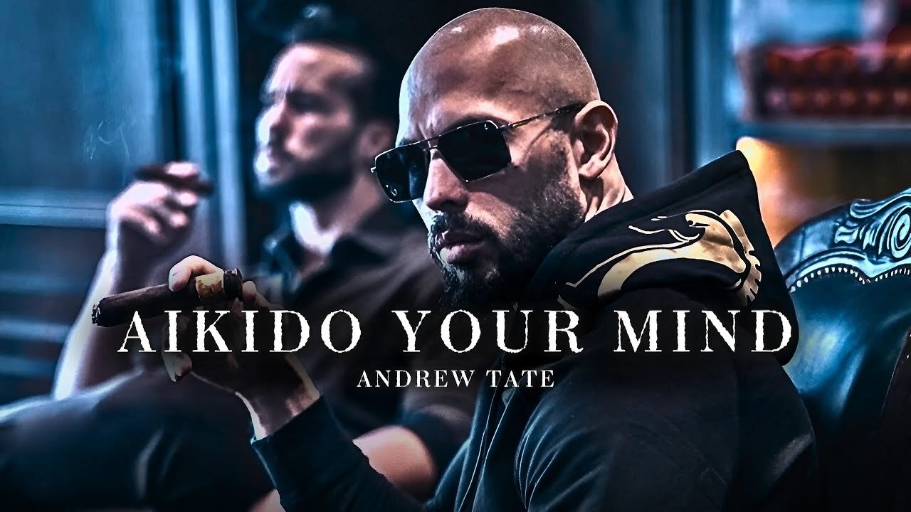 1 Hour Andrew Tate Mind Aikido Motivation | ʟɪɢʜᴛ ɪɴ ᴅᴀʀᴋ