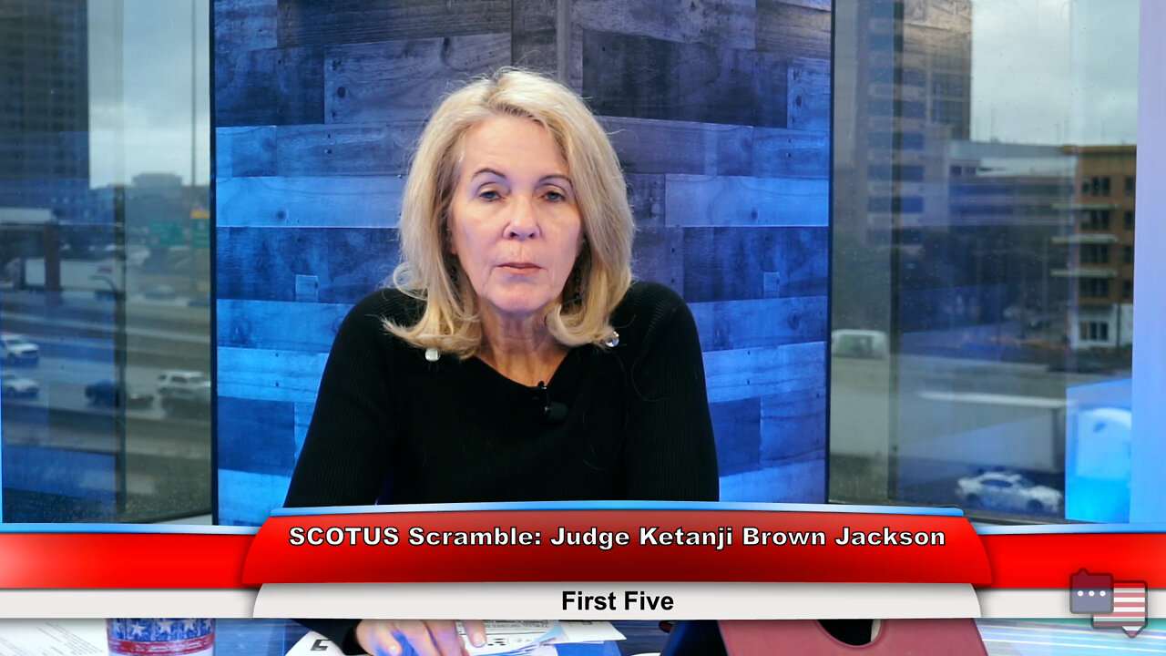 SCOTUS Scramble: Judge Ketanji Brown Jackson | First Five 3.21.22