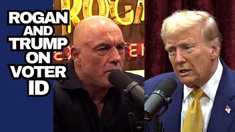 Joe Rogan And Donald Trump On Voter ID