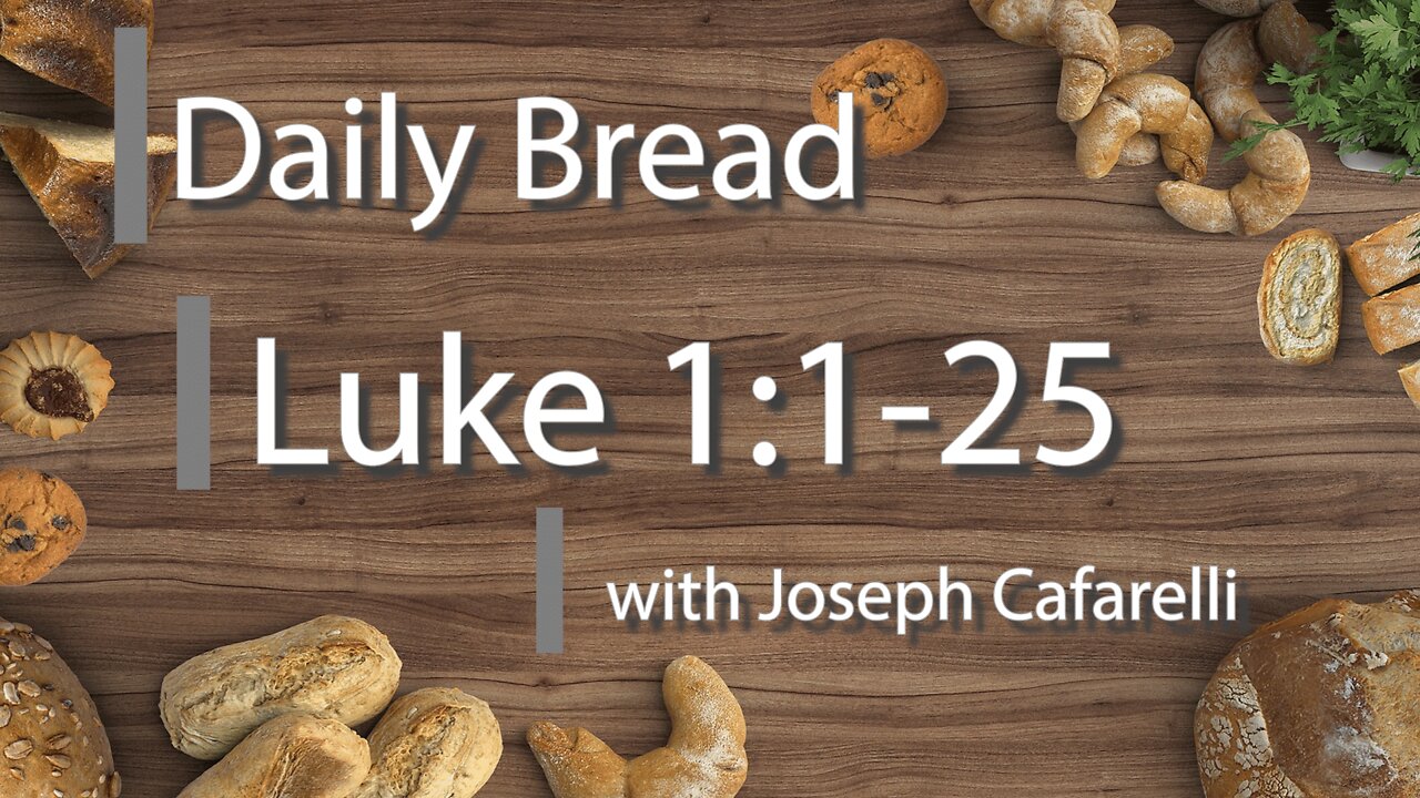 Daily Bread | Luke: 1 1 - 25