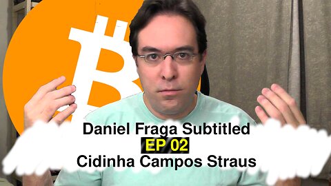 Daniel Fraga Subtitled - EP 02 - Cidinha Campos Straus