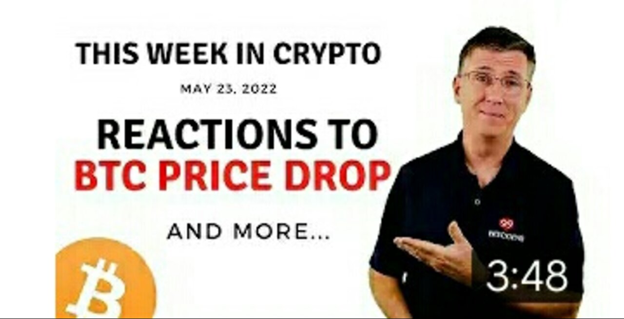 Reactios to BTC price Drop /This week in crypto May 23,2022