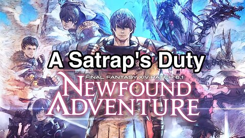 A Satrap's Duty | FF14 MSQ 6.1