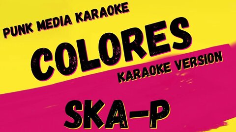 SKA-P ✴ COLORES ✴ KARAOKE INSTRUMENTAL ✴ PMK