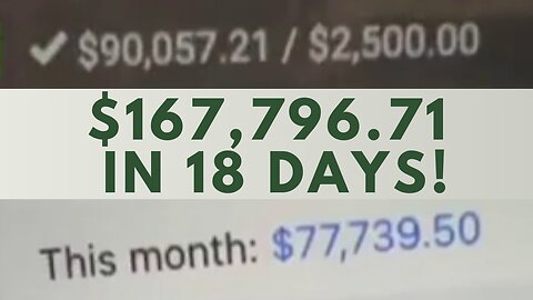 $167,796.71 In 18 Days!