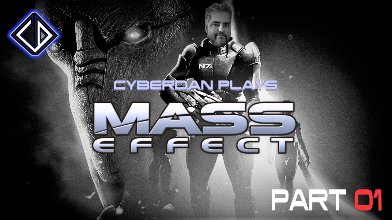 CyberDan Plays Mass Effect (Part 1)