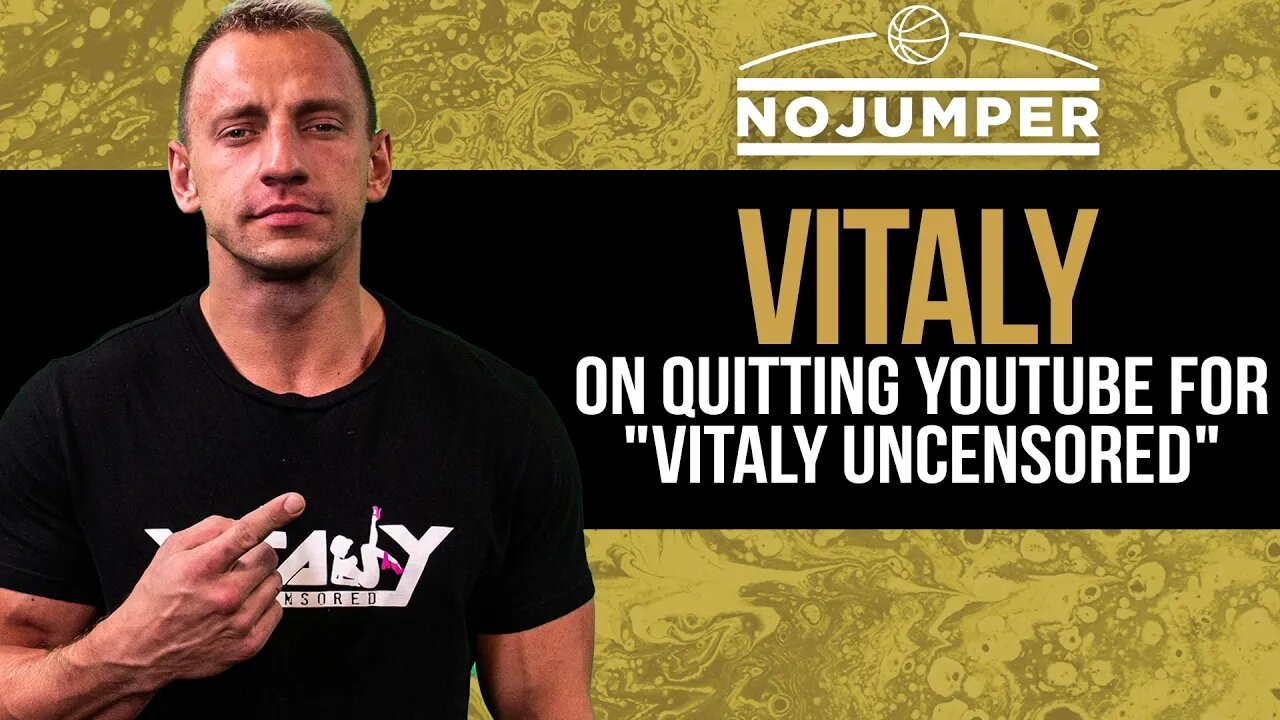 Vitaly on Quitting Youtube for His Uncensored Pay Site Vitaly Uncensored