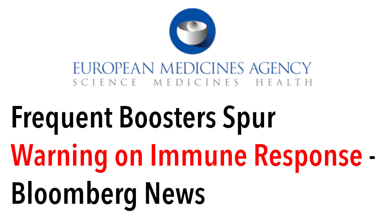 European Medicines Agency: Repeat Covid Booster Spur Warning on Immune Response - Bloomberg News
