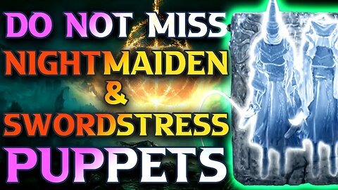 How To Get Nightmaiden & Swordstress Puppet Ashes Location In Elden Ring