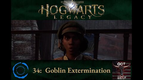 Hogwarts Legacy 34: Goblin Extermination