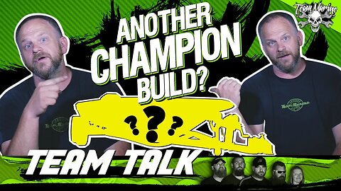 TEAM TALK: ANOTHER CHAMPION BUILD?