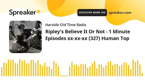 Ripley's Believe It Or Not - 1 Minute Episodes xx-xx-xx (327) Human Top