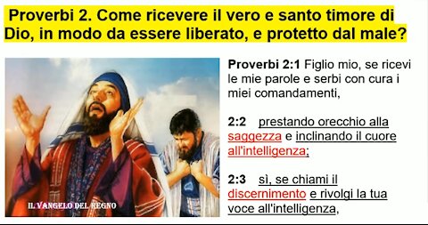 📖 Proverbi 2. Come ricevere il santo timore di Dio in modo da essere liberati, e protetti dal male