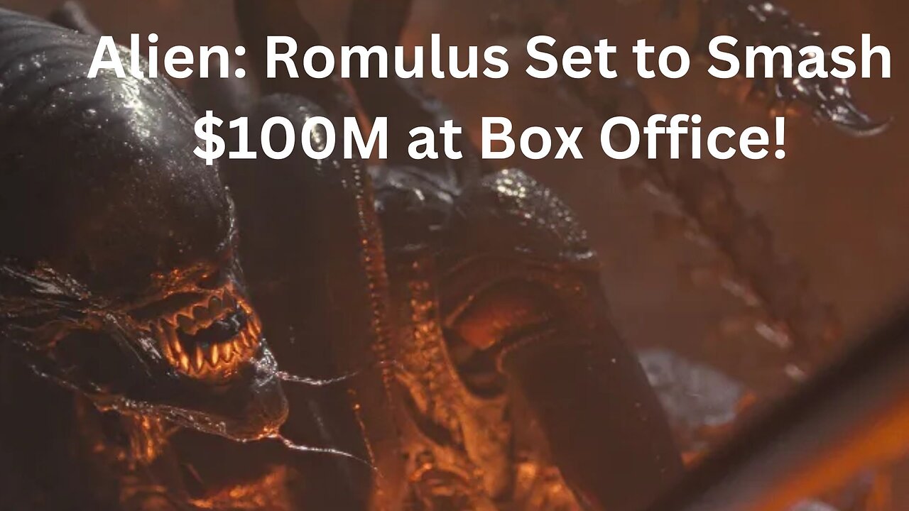 ‘Alien: Romulus’ Bursting Out Globally, Now Poised For $100M WW Opening – International Box Office