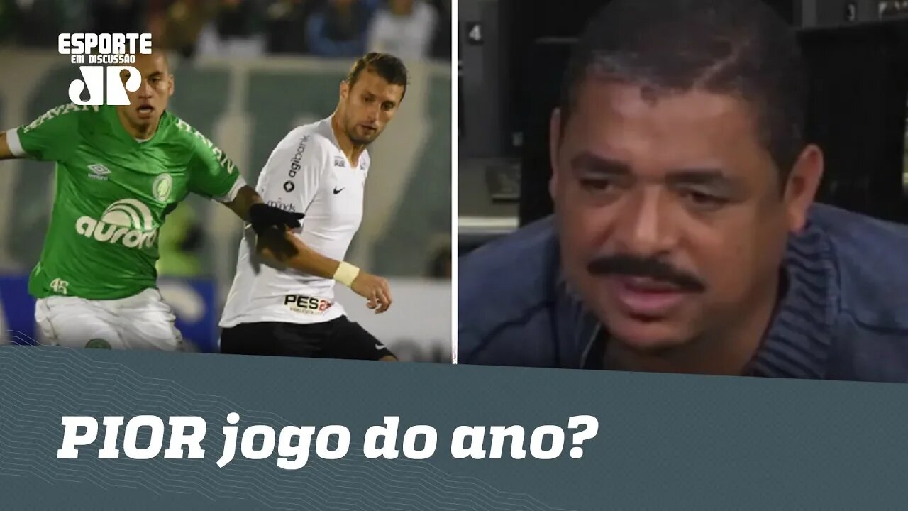 Pior jogo do ano? Chapecoense x Corinthians IRRITA Vampeta!