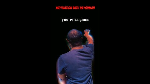 You Will Shine #dayodman #motivation #eeyayyahh #motivationalspeaker