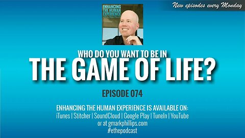 Who Do You Want To Be In The Game Of Life? | ETHX 074