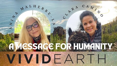 A MESSAGE FOR HUMANITY FROM THE DIVINE, WITH CLARA CAMINO