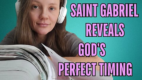 God's perfect timing! When Saint Gabriel shows up in scripture