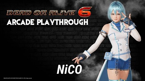 Dead or Alive 6: NiCO Arcade Playthrough