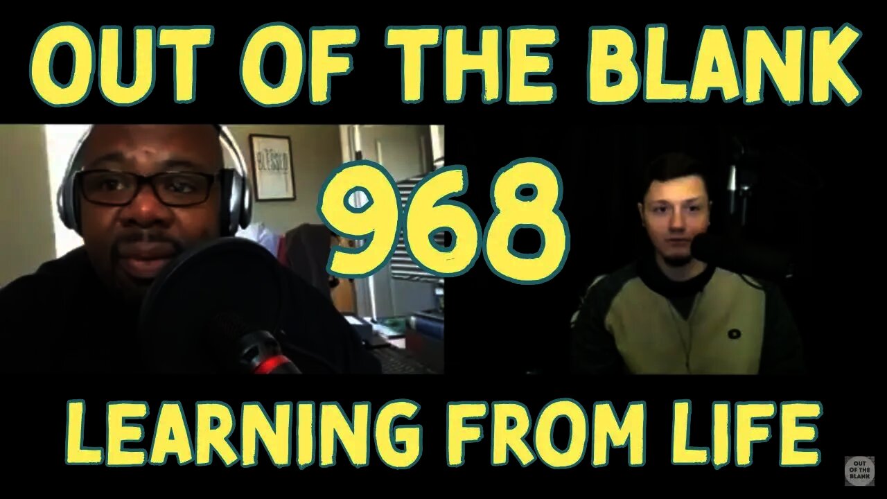 Out Of The Blank #968 - Learning From Life (Mike Bridgett)