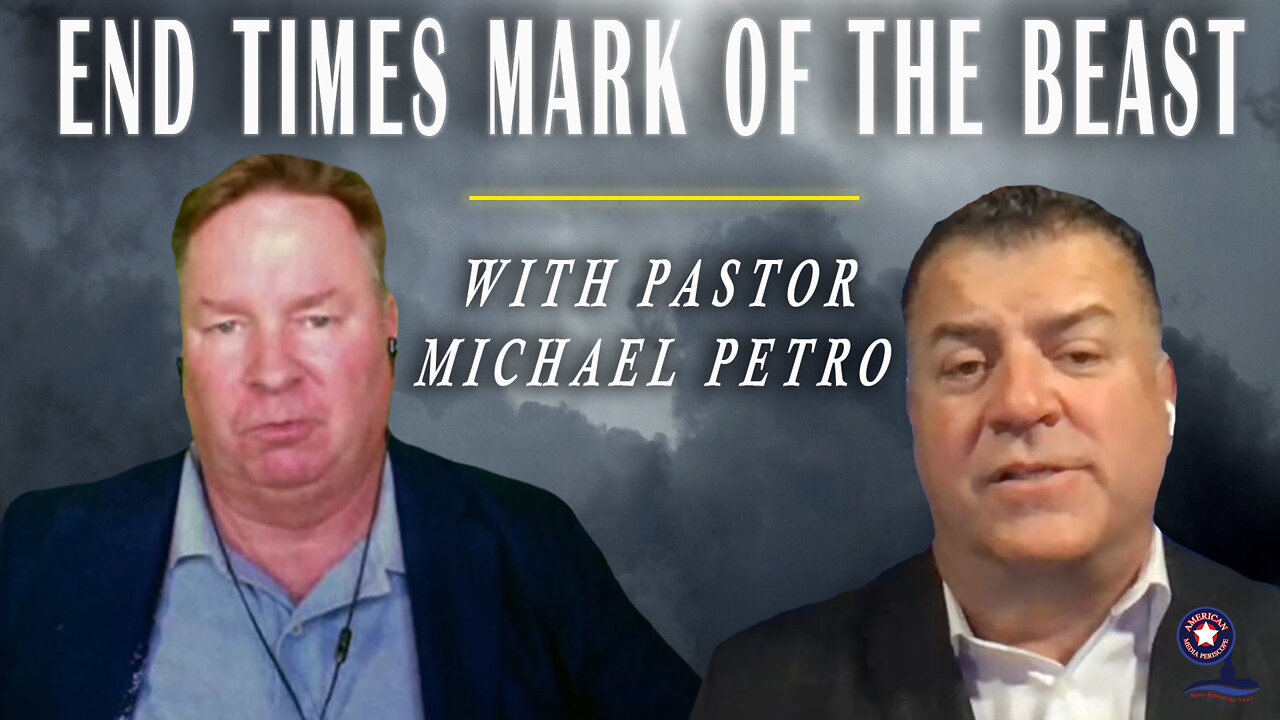 End Times Mark of the Beast with Pastor Michael Petro | Unrestricted Truths Ep. 54