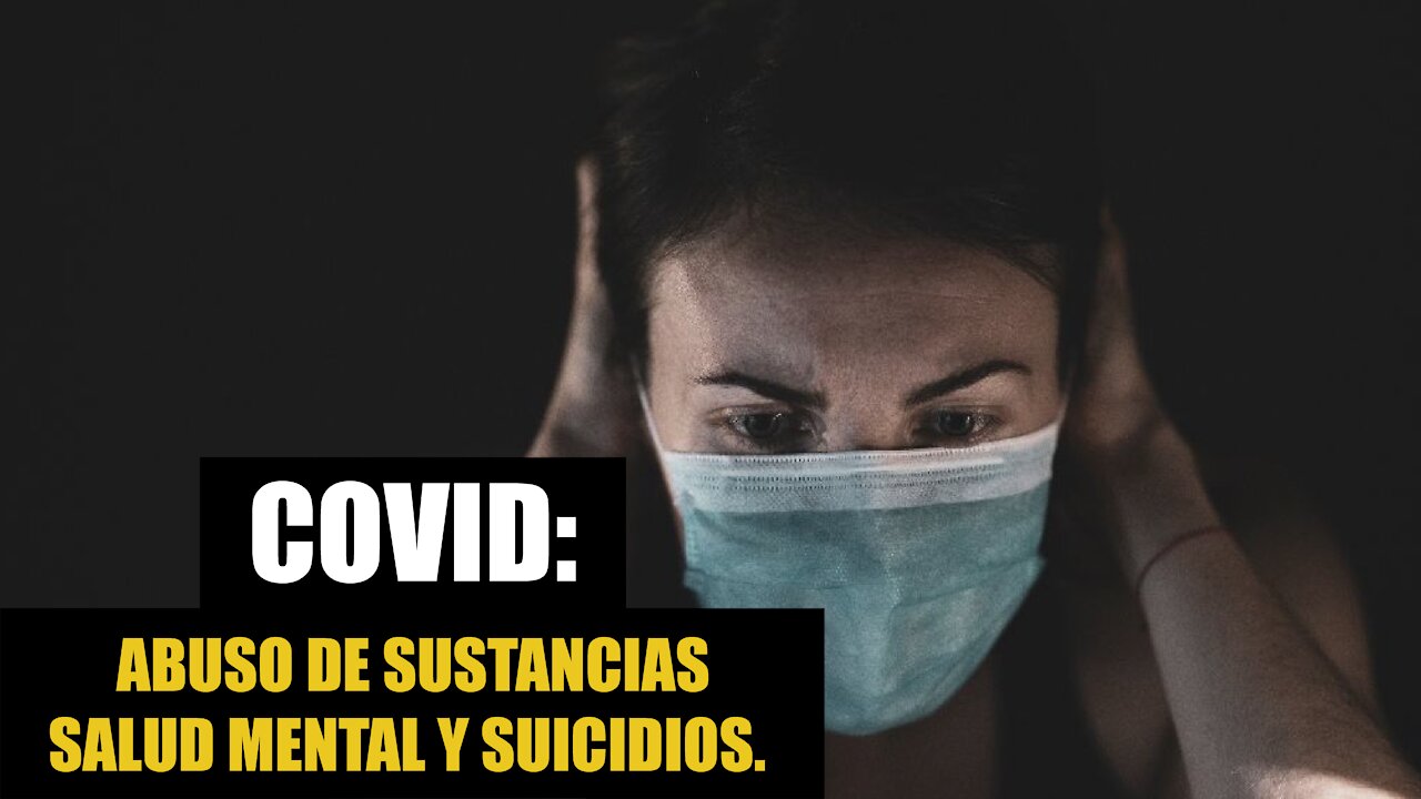 Lo que han causado los encierros por COVID: abuso de sustancias, salud mental y suicidios.