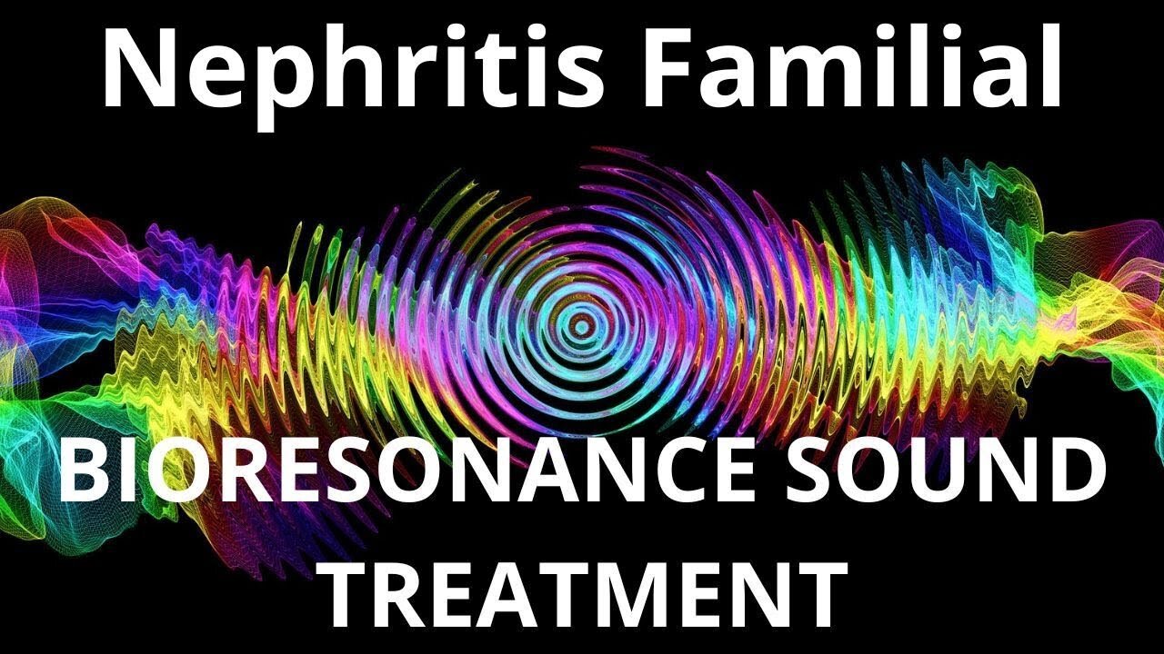 Nephritis Familial_Sound therapy session_Sounds of nature