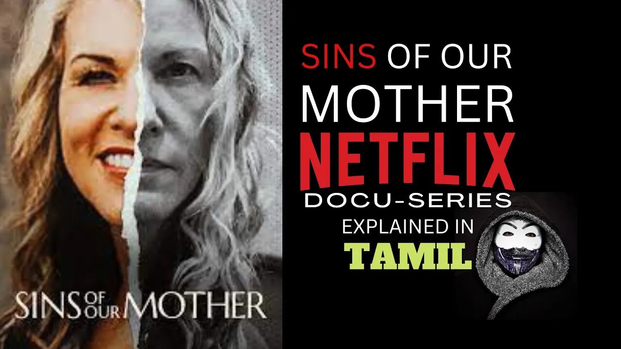 Sins of our Mother Netflix documentary in TAMIL