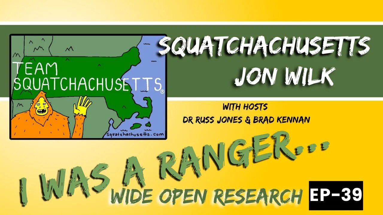 Jon Wilk - Squatchachusetts | Wide Open Research #39