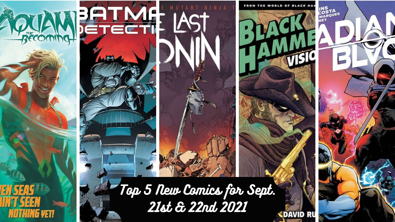 Top 5 New Comics for September 21st & 22nd 2021