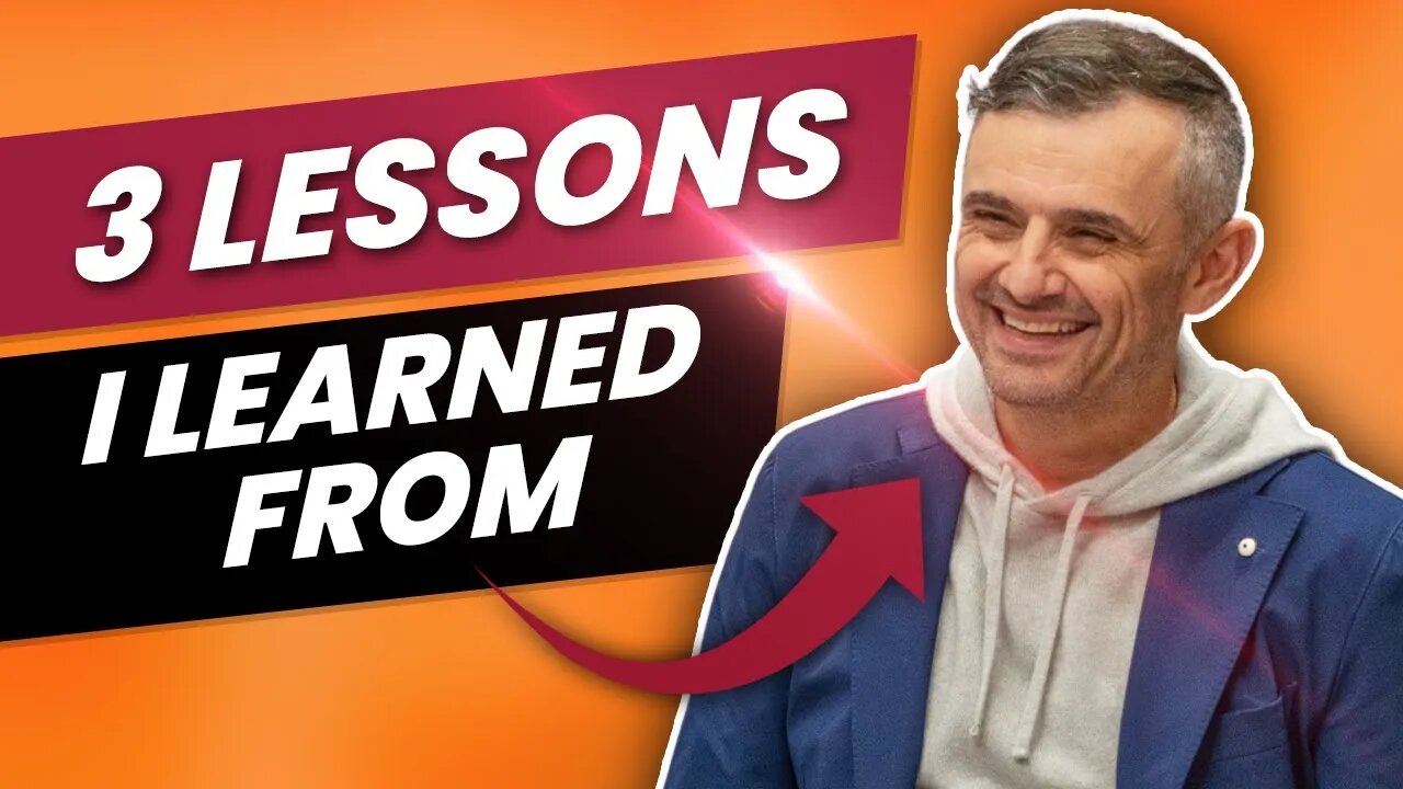 3 Critical Life Lessons I learned from Gary Vaynerchuk