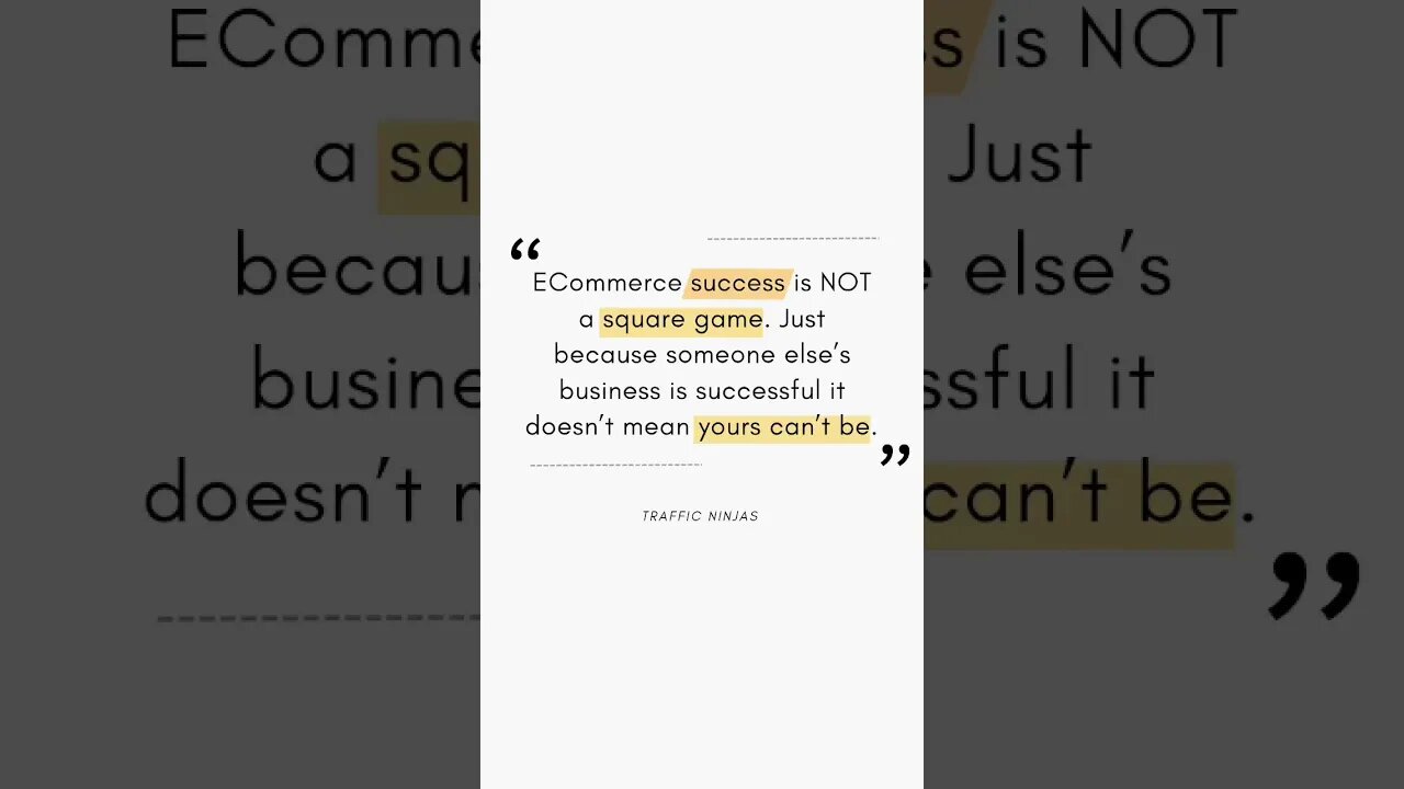 eCommerce is NOT a square game.Just because someone else is successful it doesn’t mean you can’t be.