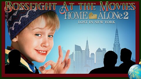 Bossfight at the Movies - Home Alone 2: Lost in New York