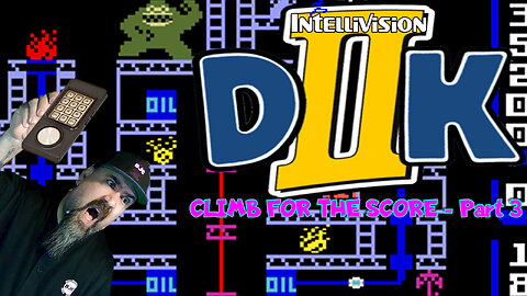 INTELLIVISION - D2K - Climb For the Score - Part 3