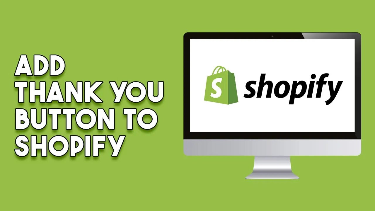 How To Add Thank You Button To Shopify (2023)