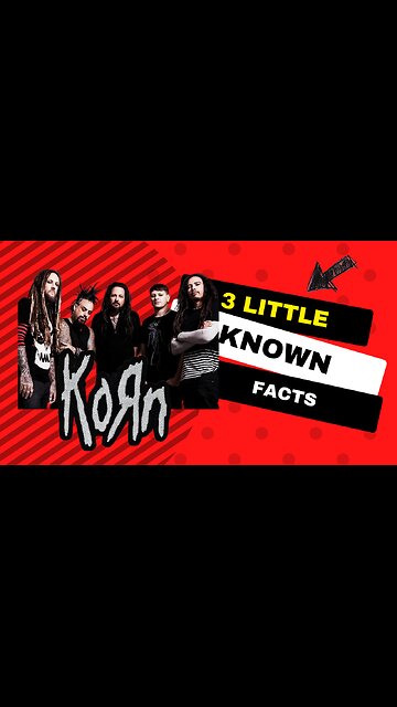 3 Little Known Facts Korn