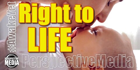 RIGHT to LIFE #AwakeYet (ARCHIVE) January 2020