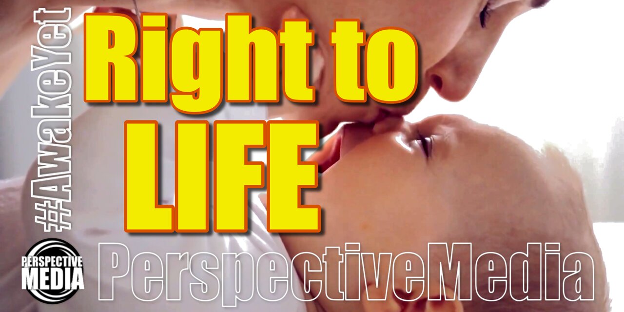 RIGHT to LIFE #AwakeYet (ARCHIVE) January 2020