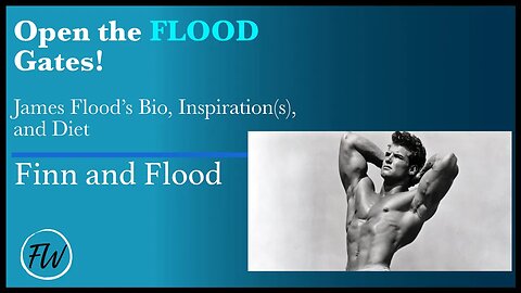 Open the FLOOD Gates! James Flood’s Bio, Inspiration(s), and Diet | Finn and Flood