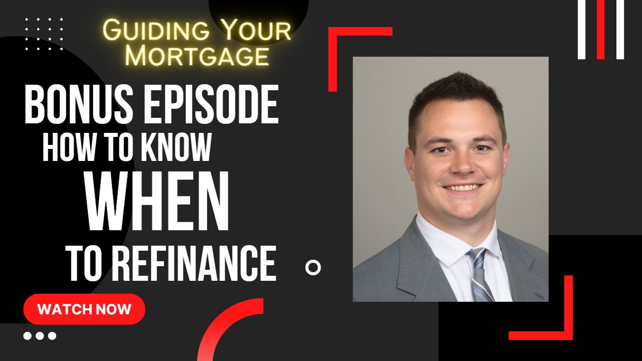 How to Know When to Refinance