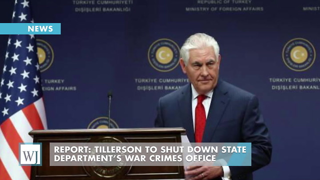 Report: Tillerson To Shut Down State Department’s War Crimes Office