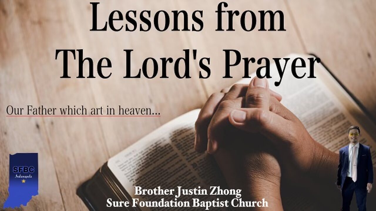 Lessons from The Lord's Prayer | Brother Justin Zhong