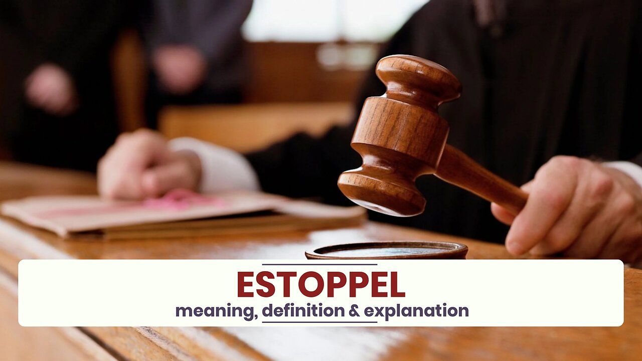 What is ESTOPPEL?